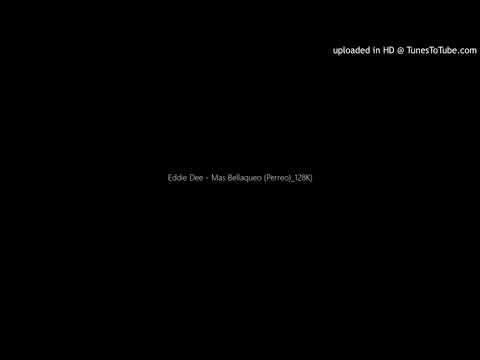 Mas Bellaqueo - Eddie dee