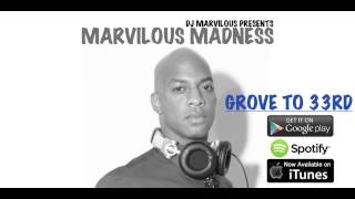 Grove to 33rd - Dj Marvilous
