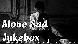💔 Best Mood Off Song 💔 Alone Sad Jukebox  �