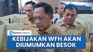 Mendagri Tito Karnavian Pastikan Kebijakan WFH Satu Hari Sepekan Kemungkinan Diumumkan Besok