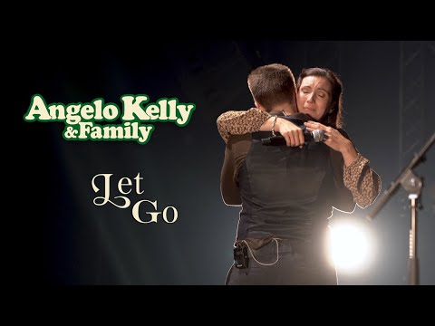 Angelo Kelly & Family - Let Go (Live 2022)