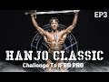 IFBB PRO 도전기 | 한조 클래식 EP03 끝없는 노력