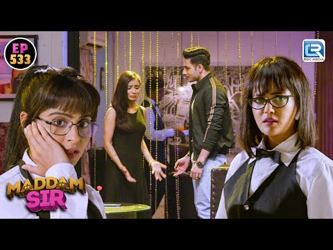Karishma Singh और Haseena ने Amar विद्रोही की Date खराब || Maddam Sir || Full Episode 533