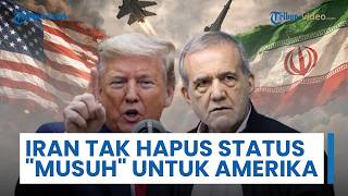 Iran Tak Hapus Status 'Musuh' untuk AS, Pejabat Iran secara Terbuka Klaim Musuh Tetaplah Musuh