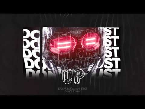 YZKN & Kulture DNB - Don’t Trust (Copyright Free Release)
