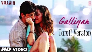 Ek Villian  Teri Galliyan Video Song  Tamil Versio