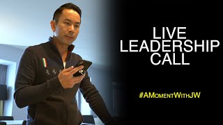 A Moment With JW | Live Leadership Call