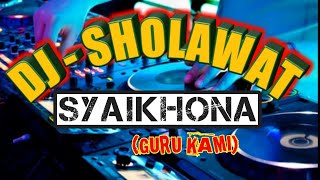 Download lagu DJ SHOLAWAT TERBARU 2021 Syaikhona Versi Dj Angklung Lirik Arab latin dan artinya mp3