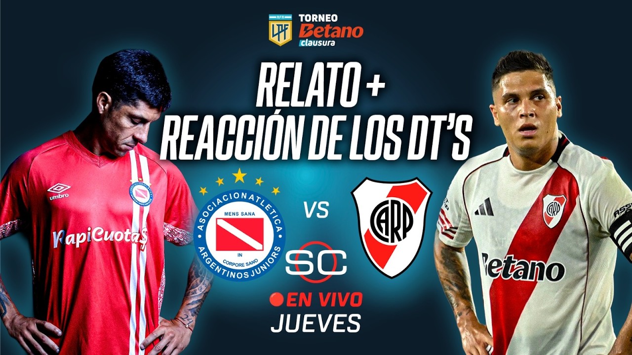 🔴 ARGENTINOS VS. RIVER EN VIVO | RELATO Y REACCIONES DE LOS DT'S | APERTURA 2026