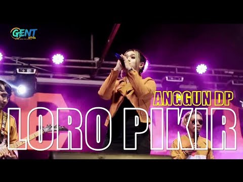 LORO PIKIR - ANGGUN DP (Official Music Video) | GENT OFFICIAL
