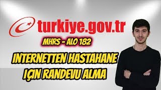 Hastahanelerden Randevu Nasıl Alınır (MHRS Randevu Sistemi)