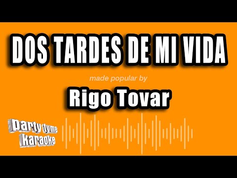 Rigo Tovar - Dos Tardes De Mi Vida (Versión Karaoke)