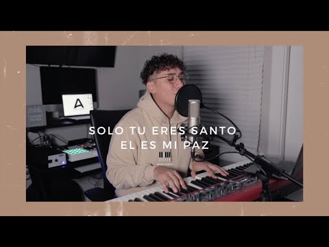 Solo Tu Eres Santo || El Es Mi Paz || Jason Garcia