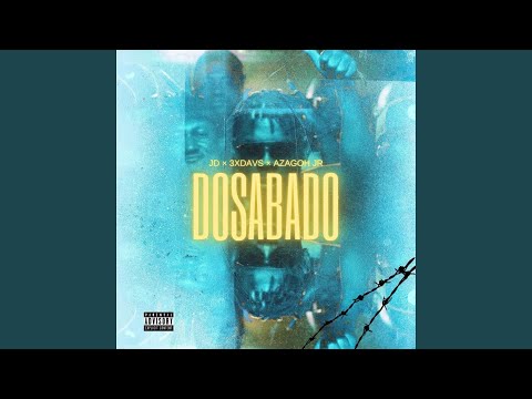 DOSABADO (feat. JD, AZAGOH JR)