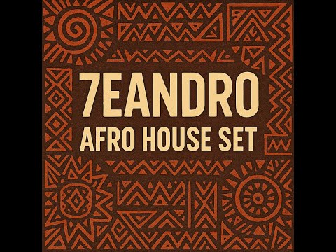 7EANDRO | Afro House Set Vol.1