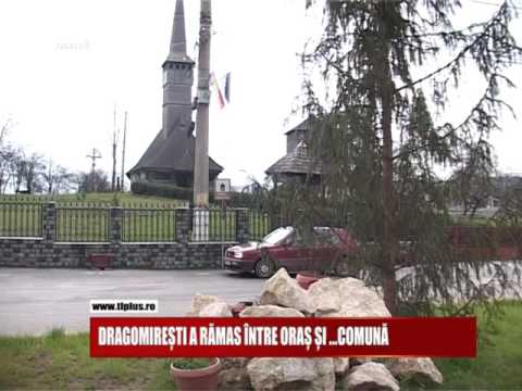 DRAGOMIREȘTI A RĂMAS ÎNTRE ORAȘ ȘI ...COMUNĂ
