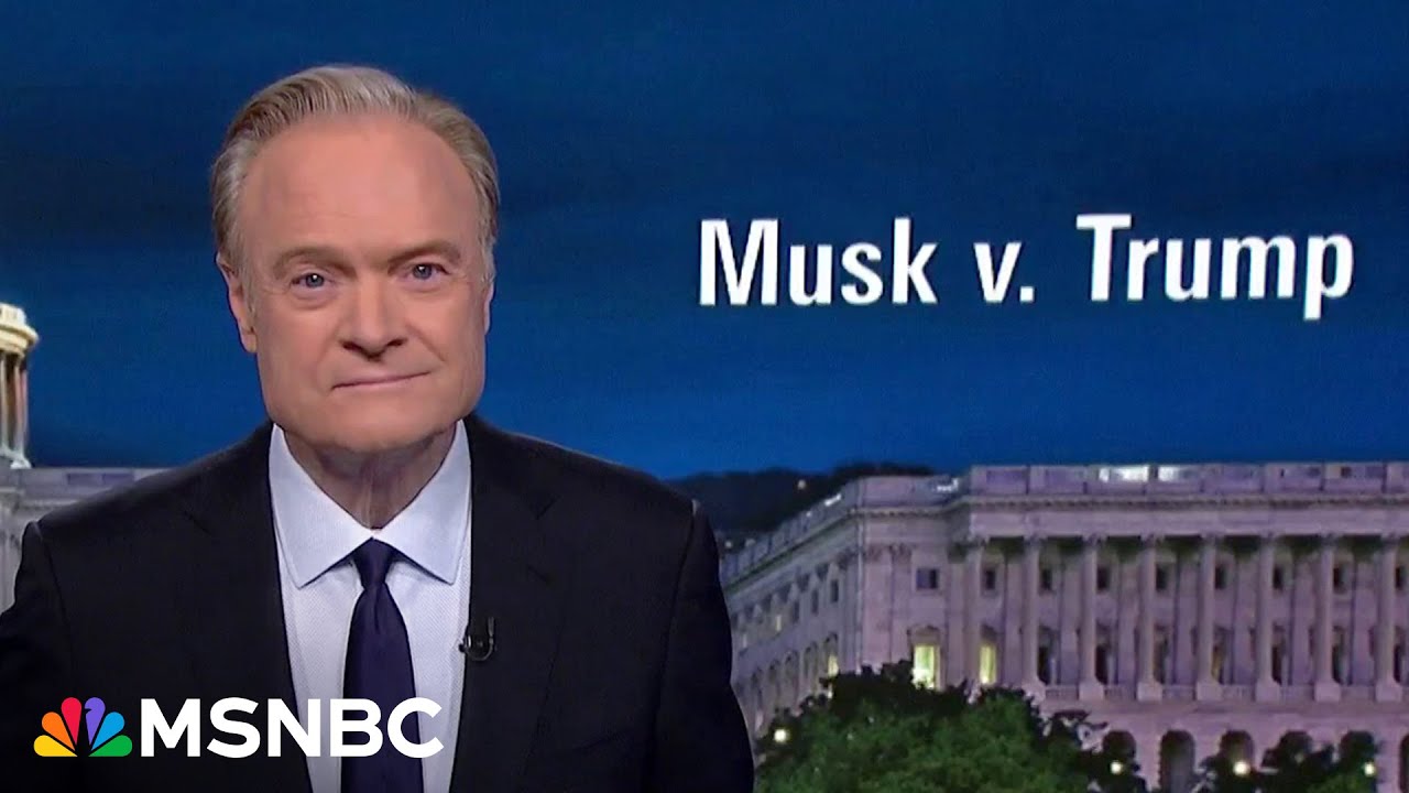 Lawrence: Musk vs. Trump. Trump's silence on Musk's budget bill attacks proves who’s afraid of whom