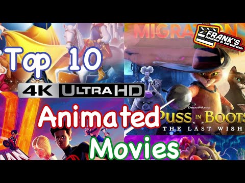Top 10 4k UHD Animated Movies!