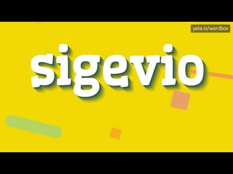 SIGEVIO - HOW TO PRONOUNCE IT!?