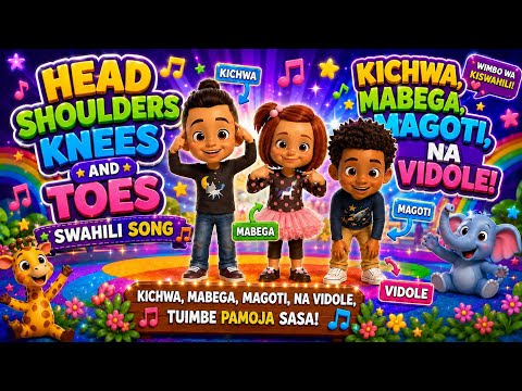 Learn Body Parts in Swahili | Kichwa, Mabega, Magoti na Vidole video thumbnail