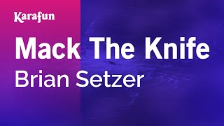 Mack the Knife - Brian Setzer | Karaoke Version | KaraFun