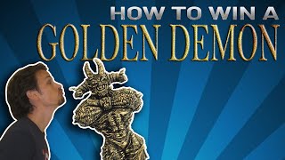 How to win a Golden Demon