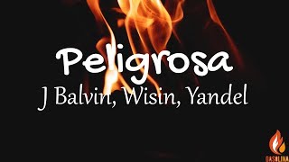 J Balvin, Wisin, Yandel - Peligrosa (Letras / Lyrics) | Gasolina