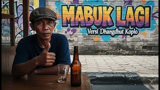 Download lagu MABUK LAGI DHANGDHUT KOPLO COVER mp3