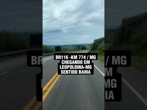 BR-116 / KM 774-LEOPOLDINA-MG #br116 #leopoldinamg #minasgerais #ecoriominas @CanalEliasSantos