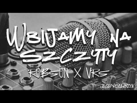 ROBSON x VRS - Wbijamy Na Szczyty (prod. Jacaprodakszyn)
