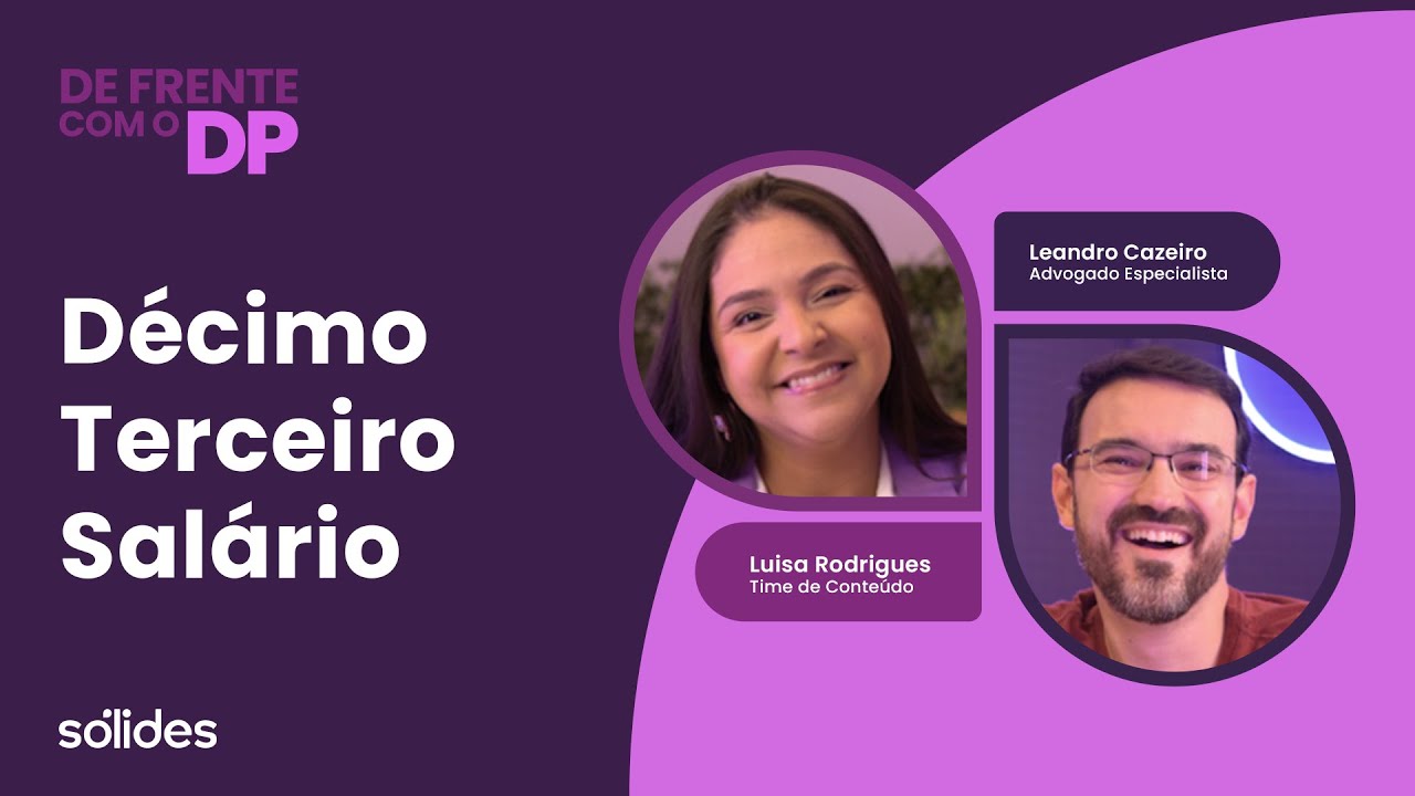 Décimo terceiro salário: como calcular e quais regras o DP precisa ter atenção | De Frente com o DP