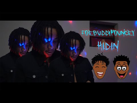 FoeBuddyPouncey - "Hidin" (@_ShayVisuals X @JayArtStudios)