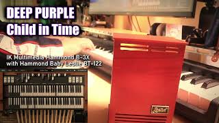 Video thumbnail for Child in Time (intro) Cover with Hammond B-3X,Baby Leslie BT-122 by Johngarabushiじょんがら武士