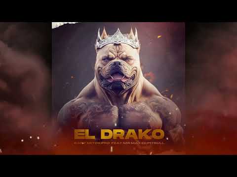 Baby Mitch-Pro x Mr. Max El Pitbull - El Drako (Official Audio)