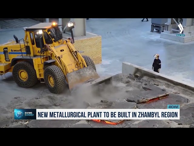 Jambıl ilinde bir metalurji tesisi kurulacak