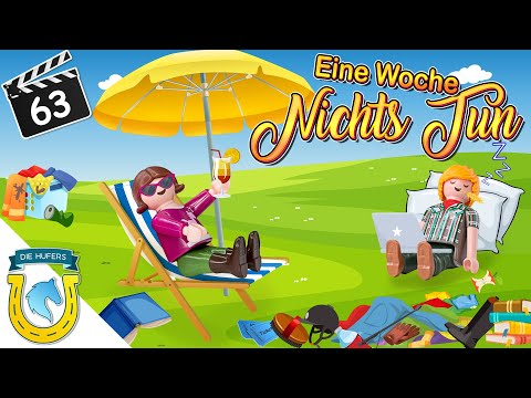 Playmobil Die Hufers - Folge 63: Eine Woche nichts tun | Der Pechtag | Playmobil Deutsch | Faulenzen