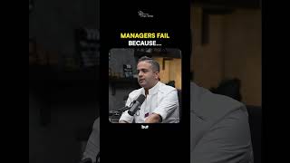 Managers fail because...