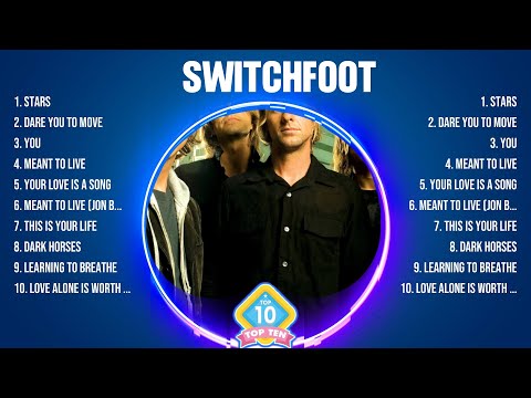 Switchfoot The Best Music Of All Time ▶️ Full Album ▶️ Top 10 Hits Collection