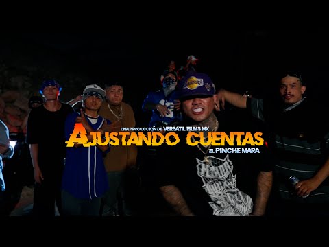 Pinche Mara - El Mara - Ajustando Cuentas (Video Oficial)