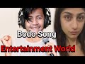 Entertainment World Song - Bodo Song