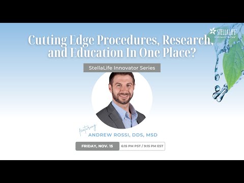 StellaLife Innovator Series: Dr. Andrew Rossi, DDS, MSD