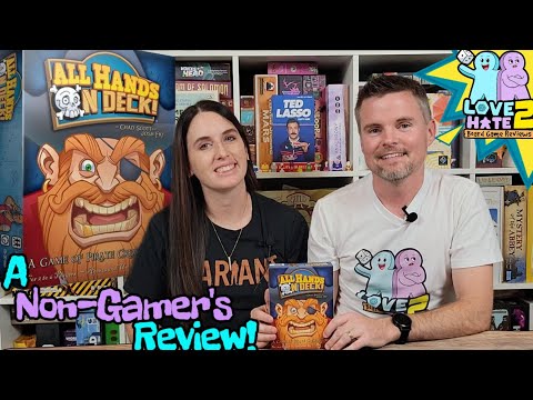 All Hands On Deck - A Non-Gamer's Review!