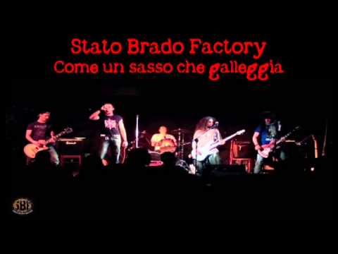 Stato Brado Factory - Come un sasso che galleggia