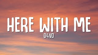 d4vd - Here With Me (Lyrics) &quot;I don&#39;t care how long it takes&quot;