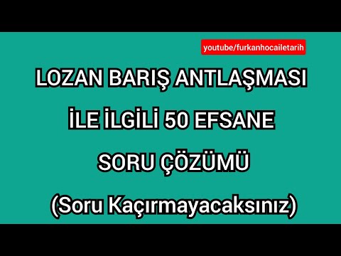 LOZAN BARIŞ ANTLAŞMASI İLE İLGİLİ EFSANE 50 SORU ÇÖZÜMÜ -#lozanantlaşması #kpss2022 #ayt2022 #lozan