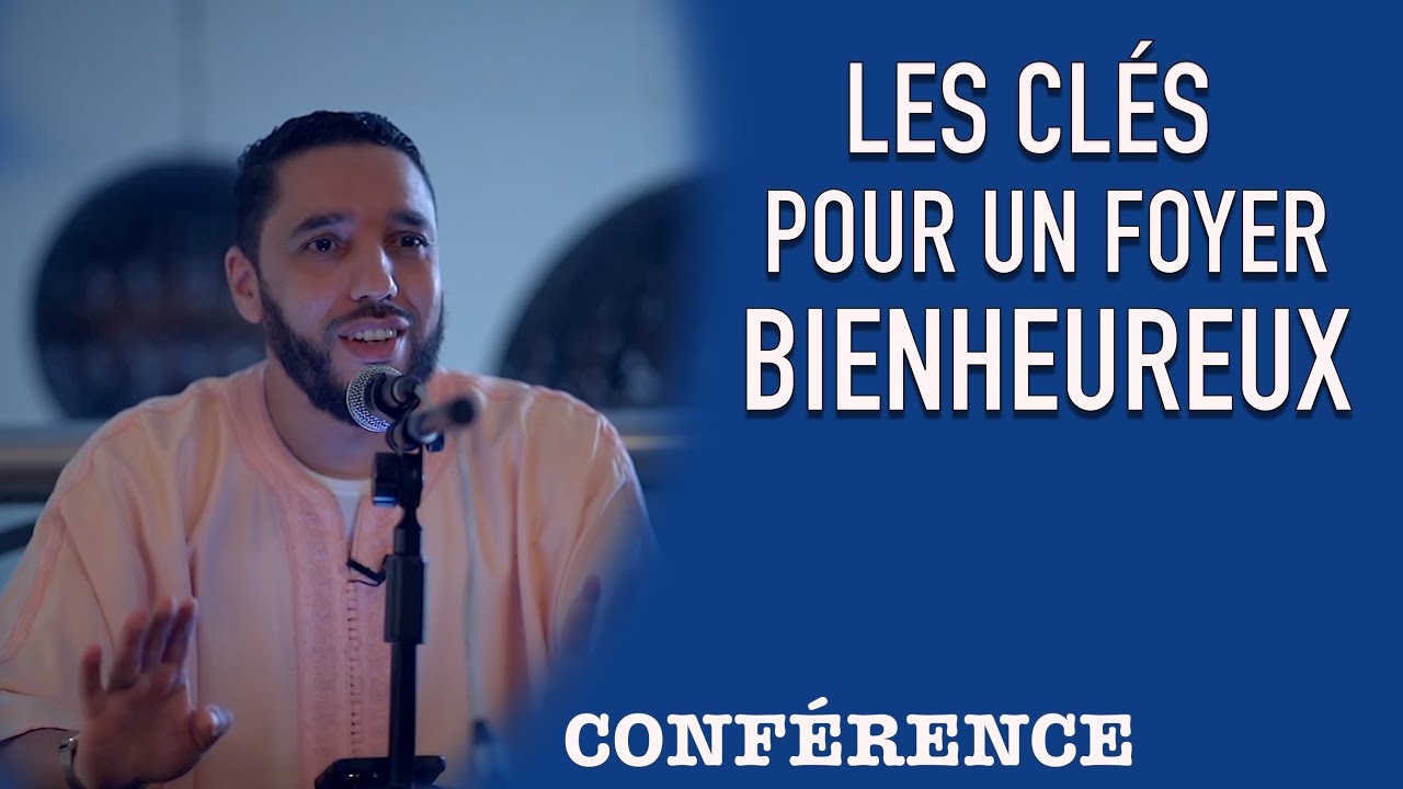 Les clés pour un foyer bienheureux. (Conférence)