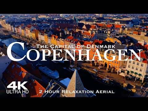 [4K] COPENHAGEN 🇩🇰 København Drone | 2 Hour Relaxation Aerial of Kopenhagen | Denmark Danmark