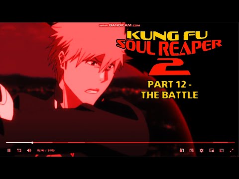 "Kung Fu Soul Reaper 2" Part 12 - The Battle