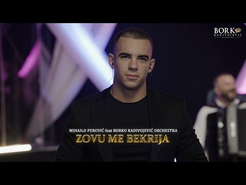 MIHAILO PEROVIĆ feat BORKO RADIVOJEVIĆ ORCHESTRA - ZOVU ME BEKRIJA