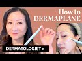 How to DERMAPLANE - Dermatologist's Guide to Safe At-Home Dermaplaning